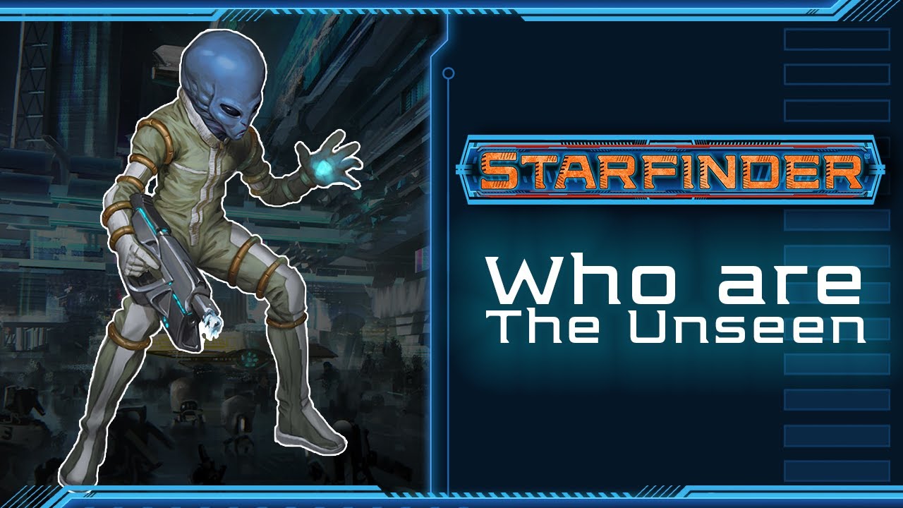 Who are The Unseen, Starfinder Lore - Starfinder Wednesday