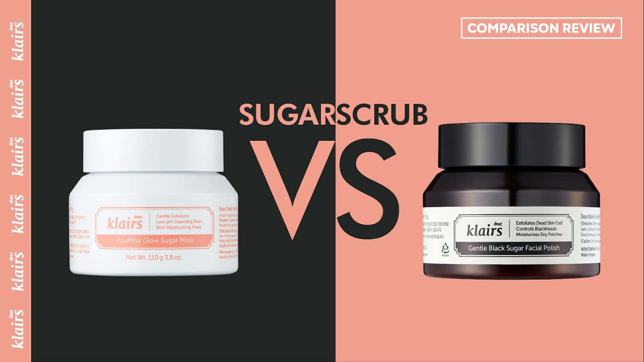 Klairs Sugar Scrub Review | Klairs Black Sugar Mask vs Glow Sugar Mask (블랙 슈거 스크럽 VS 유스풀 글로우 슈거 마스크)