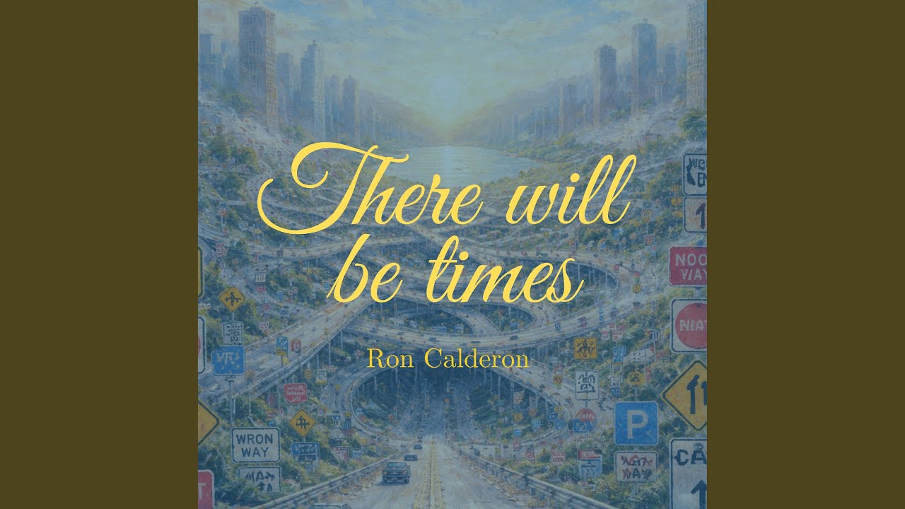 There will be times