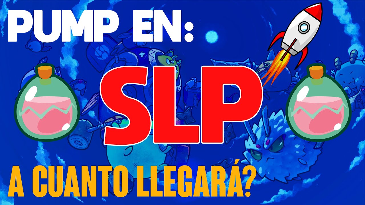 ✅&iquest;A qu&eacute; PRECIO puede llegar el SLP? - Axie Infinity Estrategia y an&aacute;lisis