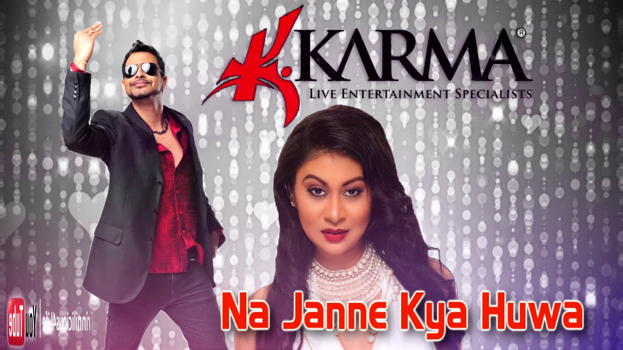 Karma: Nisha B & Ravi B - Na Janne Kya Huwa