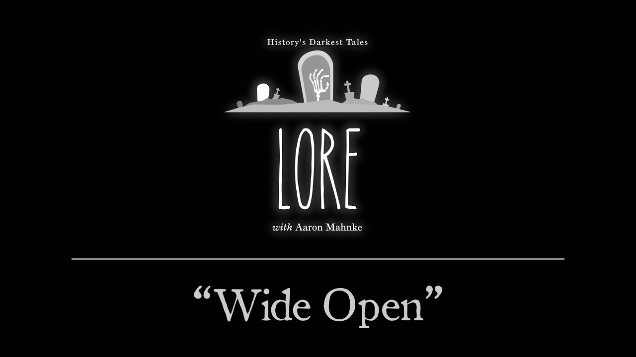 Lore: Open Wide