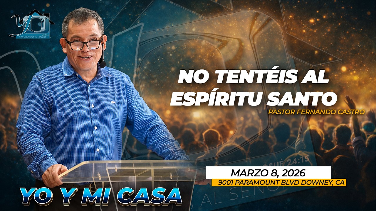 No tentais al espritu santo Iglesia Yo y Mi Casa | Pastor Fernando Castro