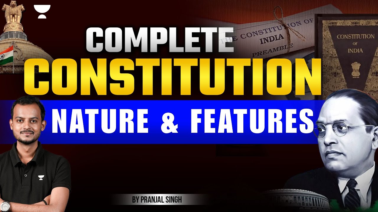 Complete Constitution Series: Nature & Features | Pranjal Singh | Unacademy Judiciary