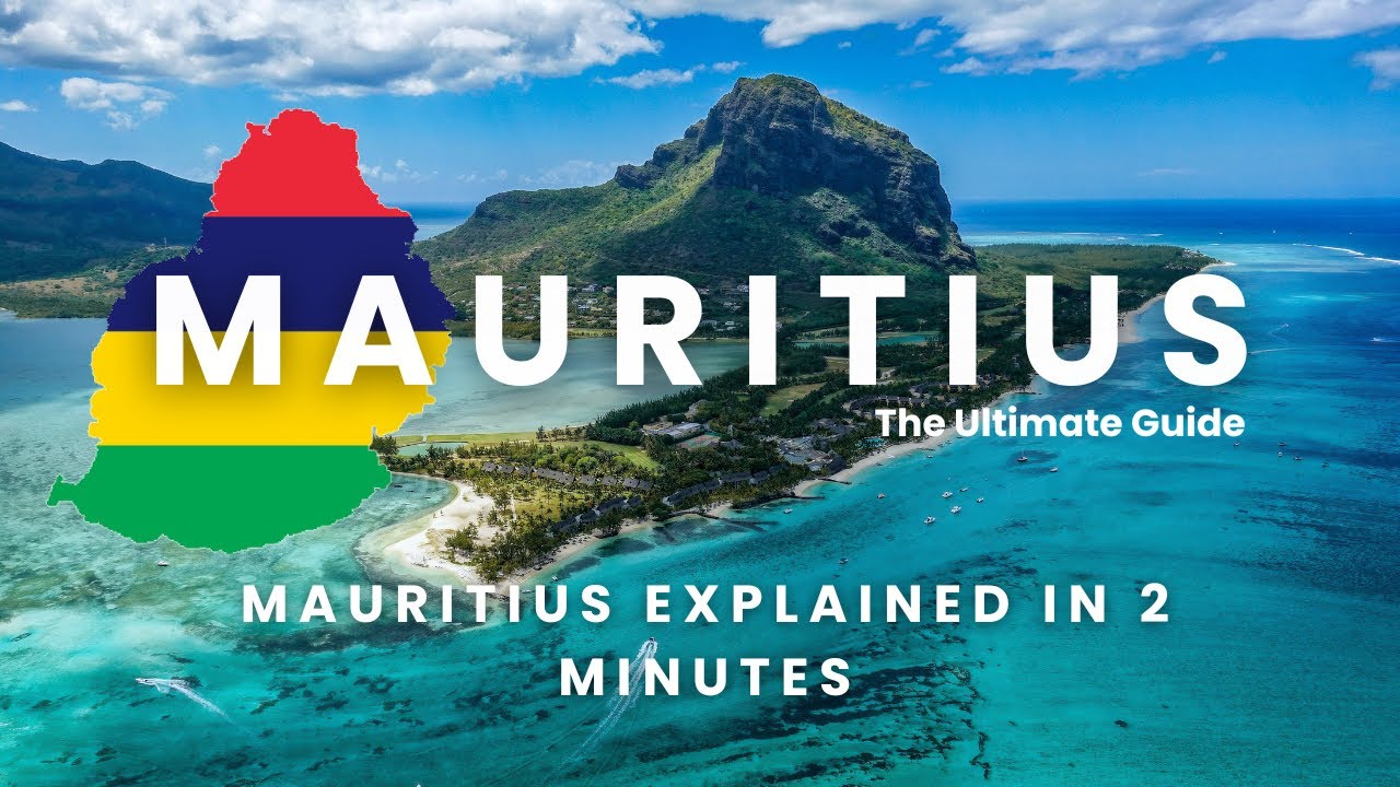 Mauritius Explained in 2 Minutes
