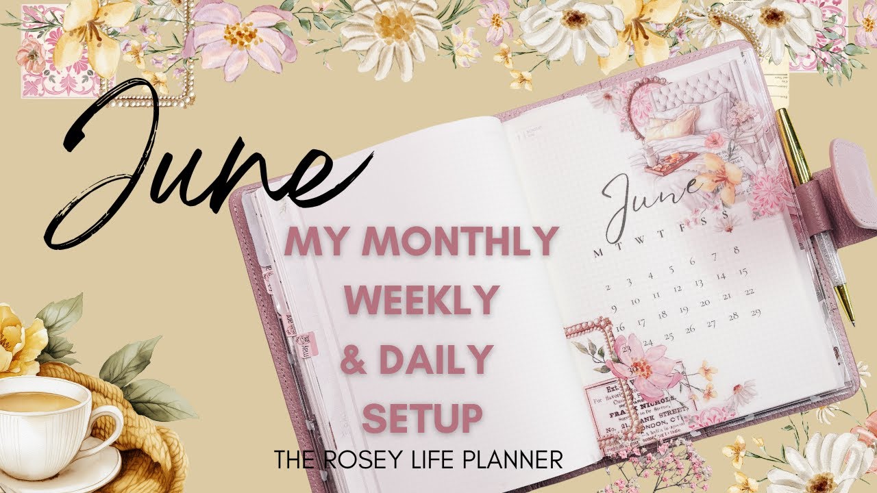 PLAN WITH ME: FUNCTIONAL & DECORATIVE PLANNING IN MY A5 ROSEY PLANNER - JUNE 2025