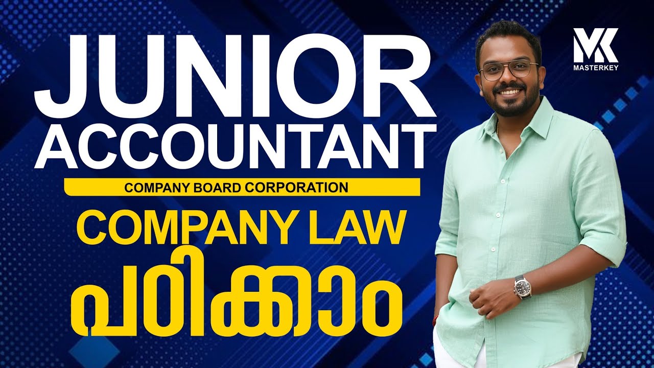 JUNIOR ACCOUNTANT || COMPANY LAW പഠിക്കാം || JOIN OUR PREMIUM BATCHES  📞8075234004