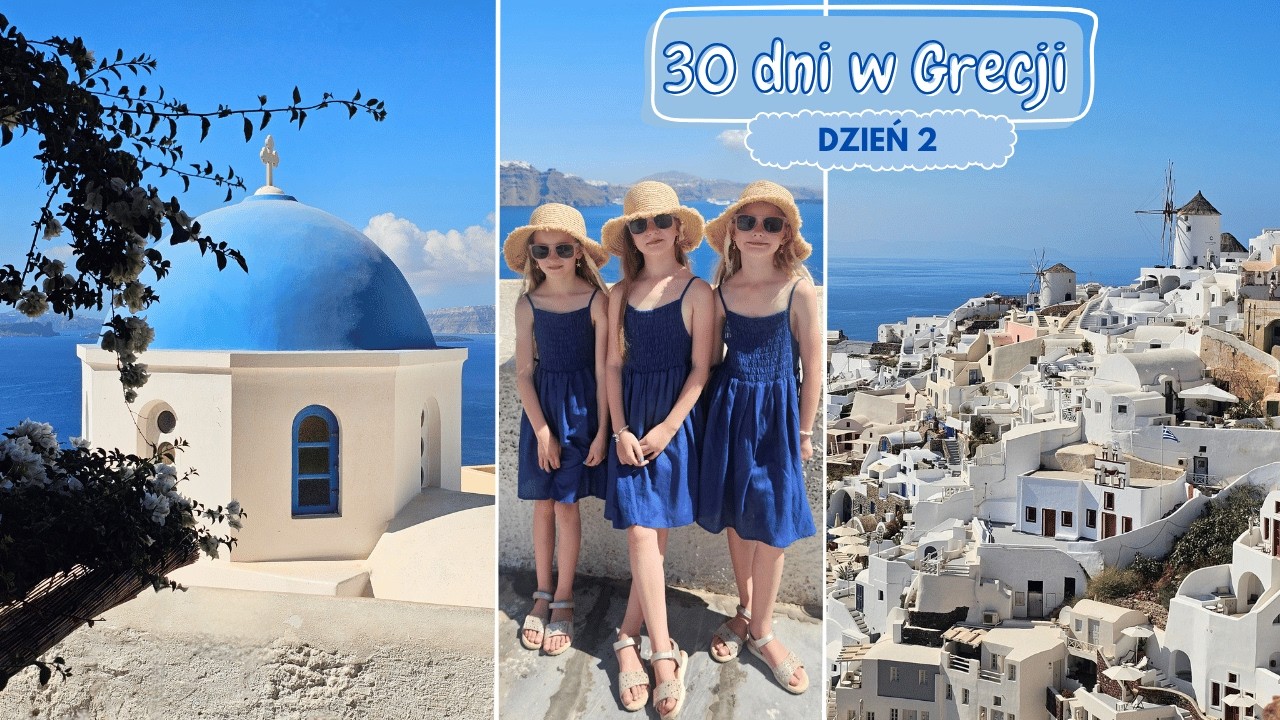 GRECJA - dzień 2 💙| Oia - najpiękniejsze miasto na Santorini | Jemy ośmiornicę pierwszy raz
