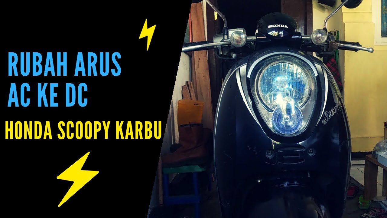 CARA MERUBAH ARUS AC KE DC MOTOR SCOOPY KARBU