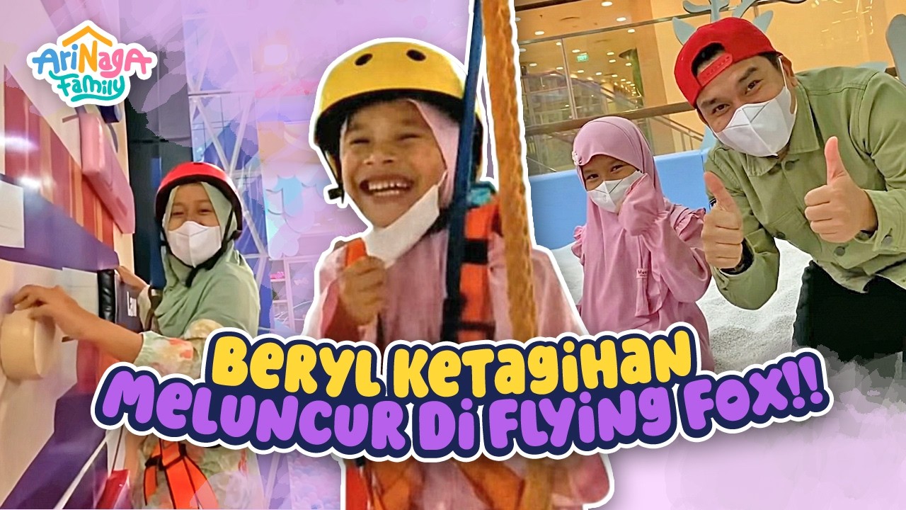 Beryl Ketagihan Meluncur Di Flying Fox!!