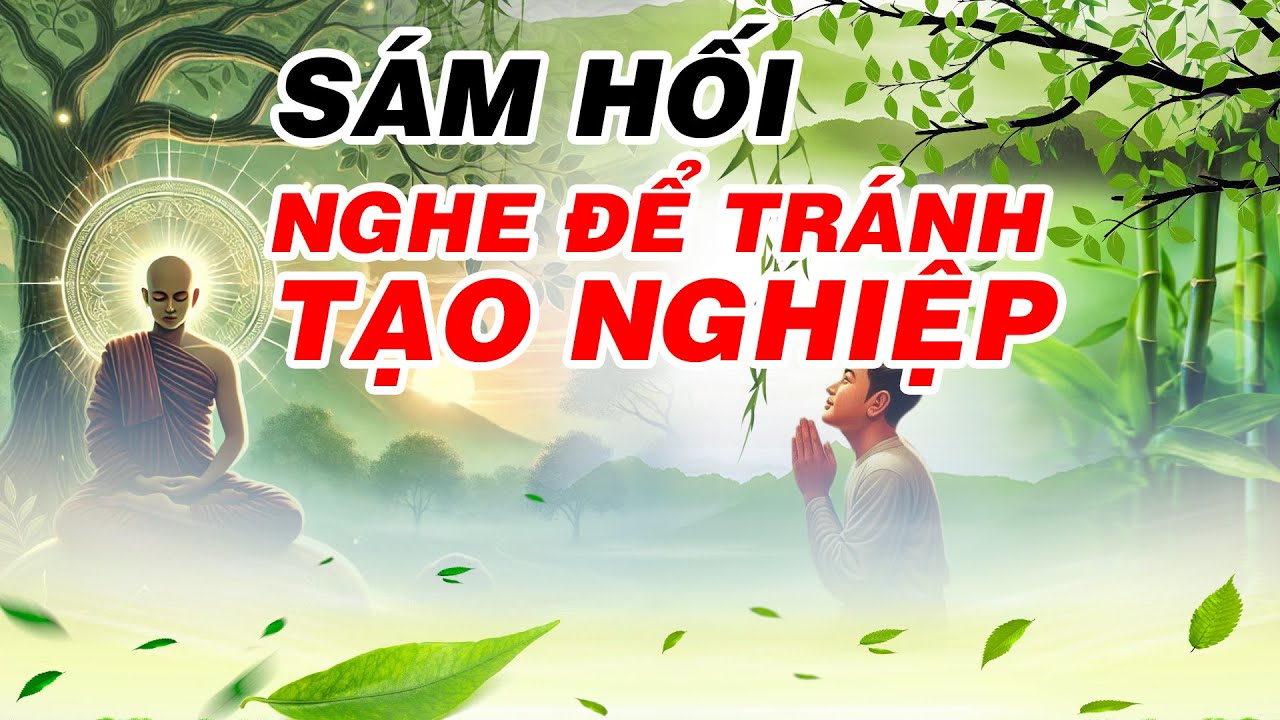 S&aacute;m Hối - Nghe để Tr&aacute;nh Bớt Tạo Nghiệp Về Sau | Thiện T&acirc;m TV