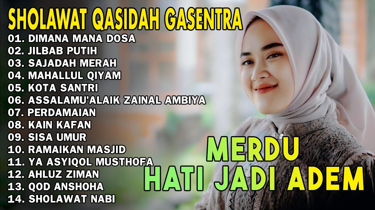 DIMANA MANA DOSA, JILBAB PUTIH - Sholawat Qasidah Merdu HATI JADI ADEM 2025 | GASENTRA