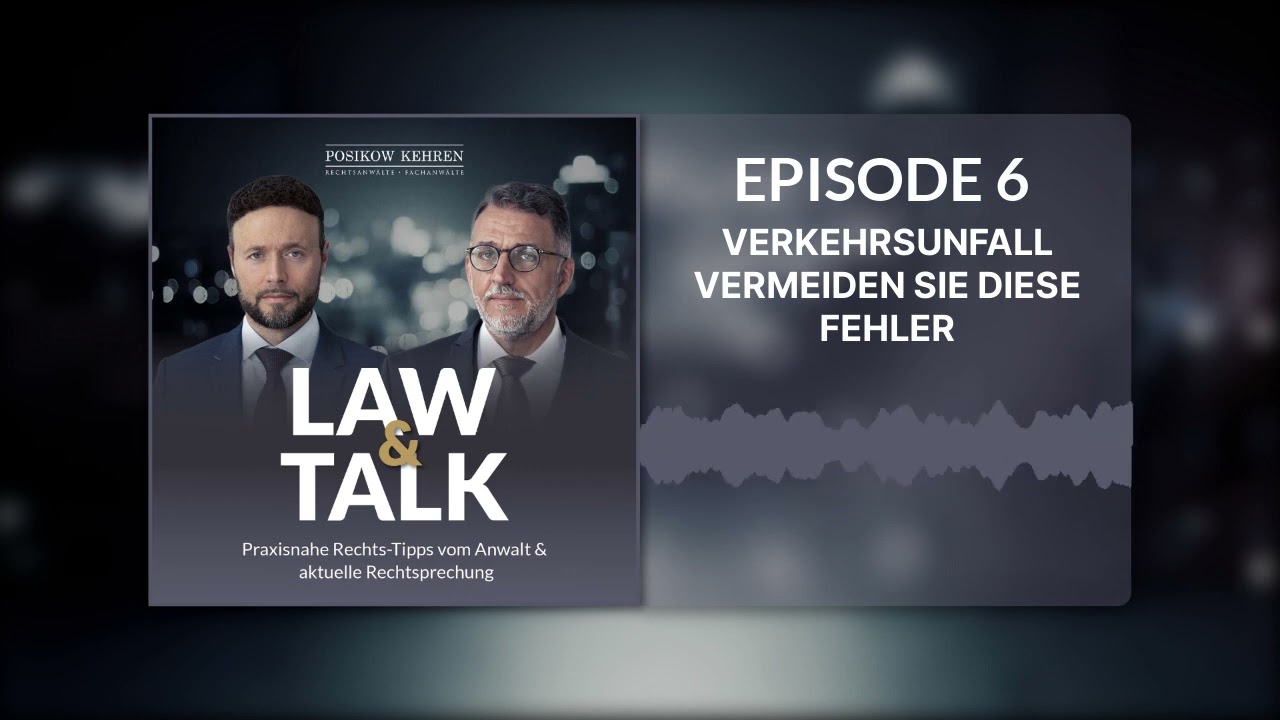 Episode 6 | Verkehrsunfall – vermeide diese Fehler! Tipps vom Anwalt