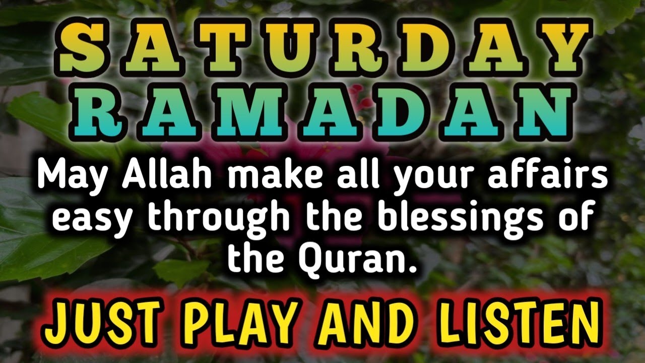POWERFULL DUA ON SATURDAY RAMADHAN-prayers for blessings, sustenance, health, problems 🤲