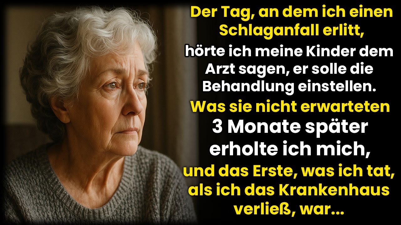 Schlaganfall, hörte Kinder sagen; Behandlung stoppen Ich habe mich nach 3 Monaten erholt