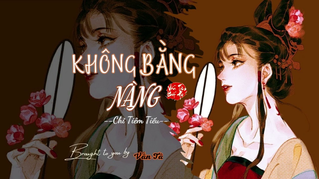 [Vietsub] Không Bằng Nàng - Chỉ Tiêm Tiếu || 不敌她 - 指尖笑
