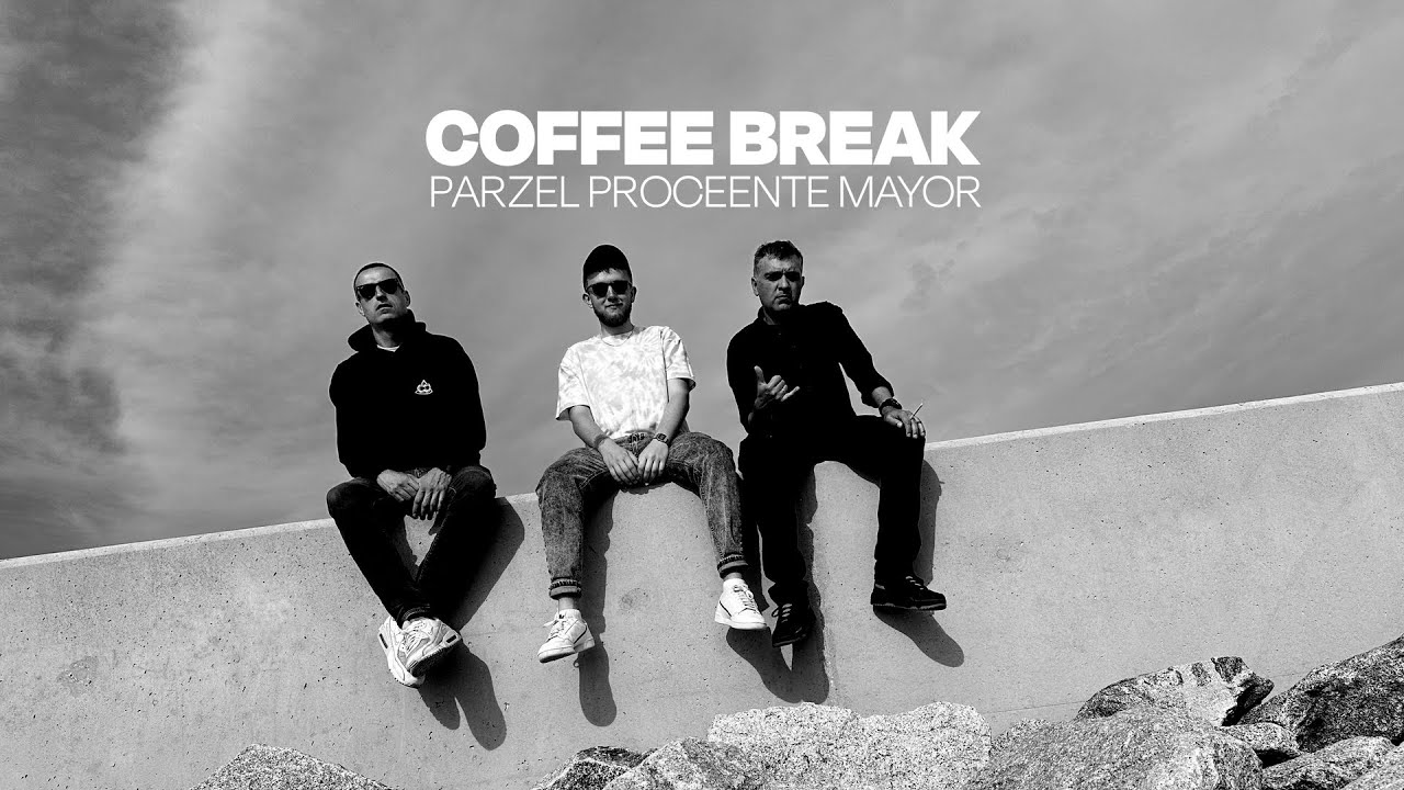 Parzel, Proceente, Mayor - COFFEE BREAK (OFFICIAL VIDEO)