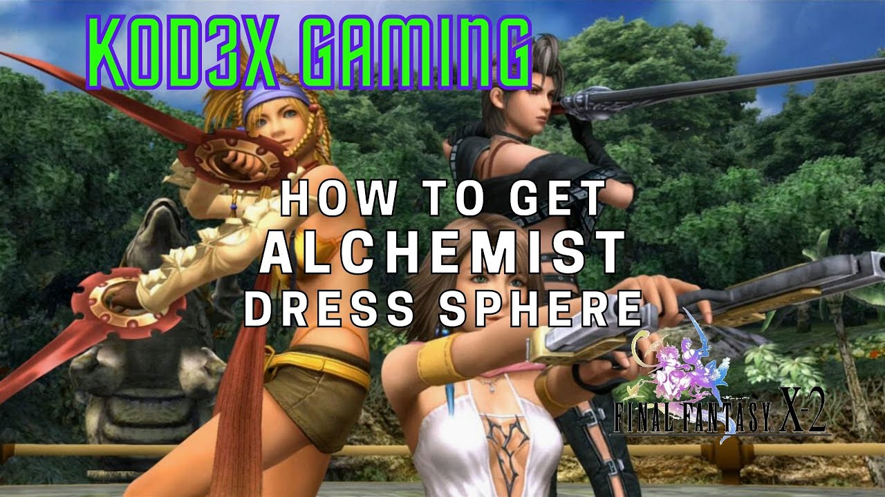 Final Fantasy X-2 How to Get Alchemist Dressphere