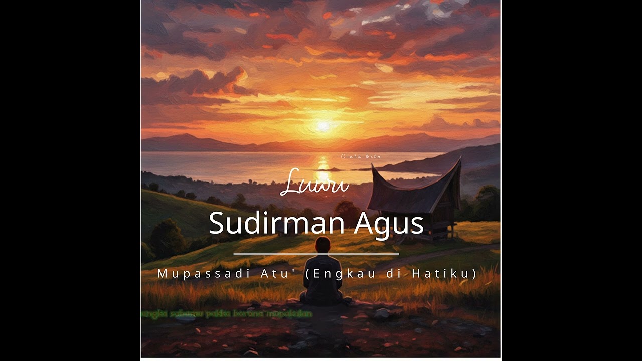 Mupassadi Atu' - Sudirman Agus