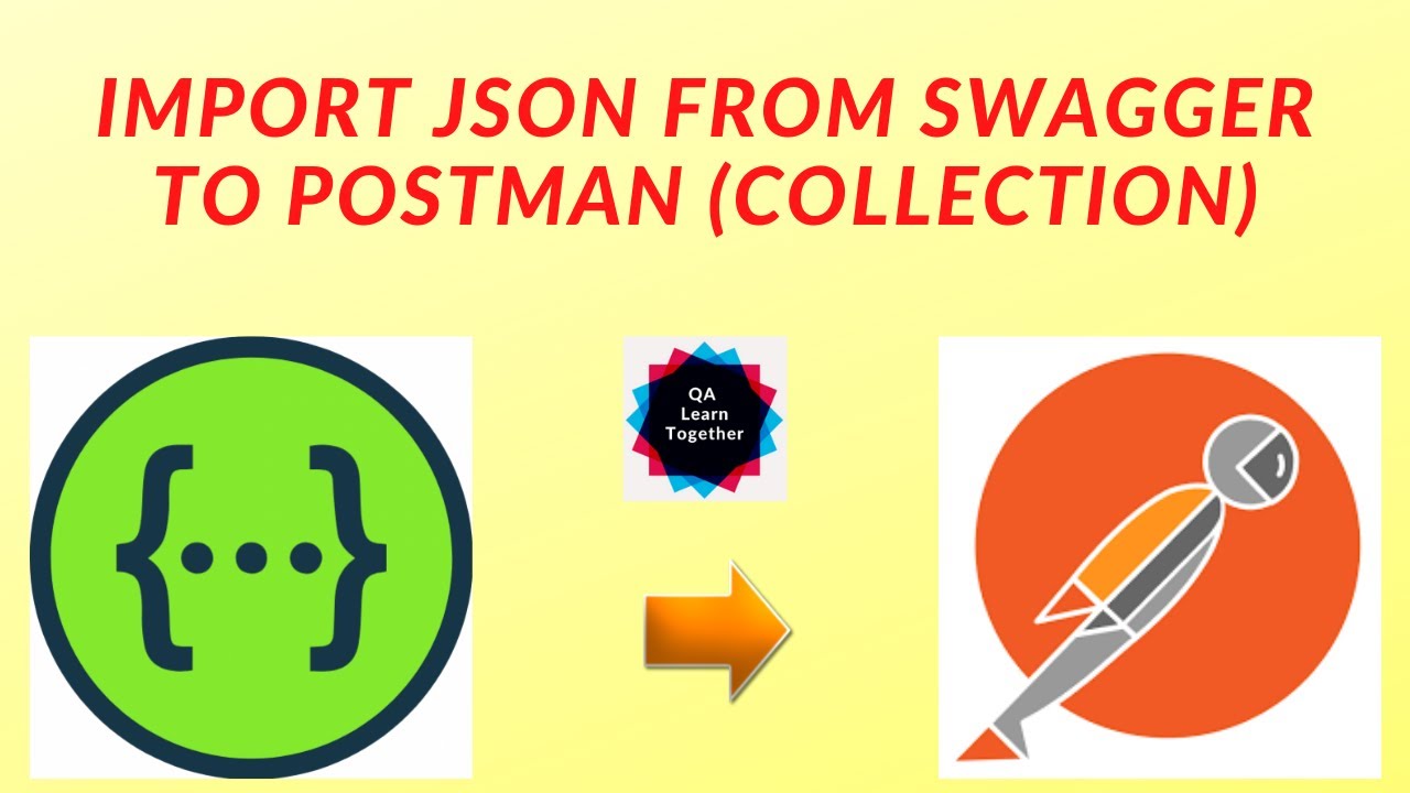 POSTMAN - Import JSON file from Swagger to Postman as a Collection