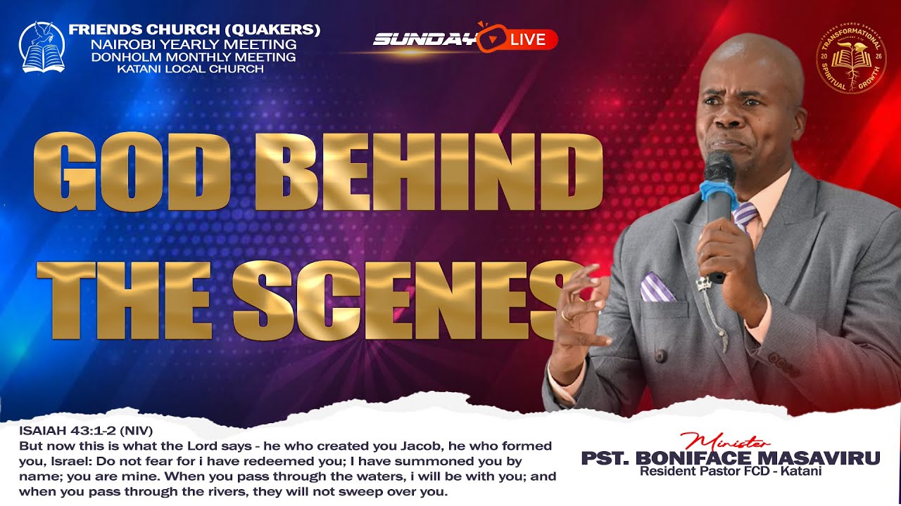 SOCIAL COMMISSION SUNDAY//GOD WHO WORKS BEHIND THE SCENES//PST. BONIFACE MASAVIRU