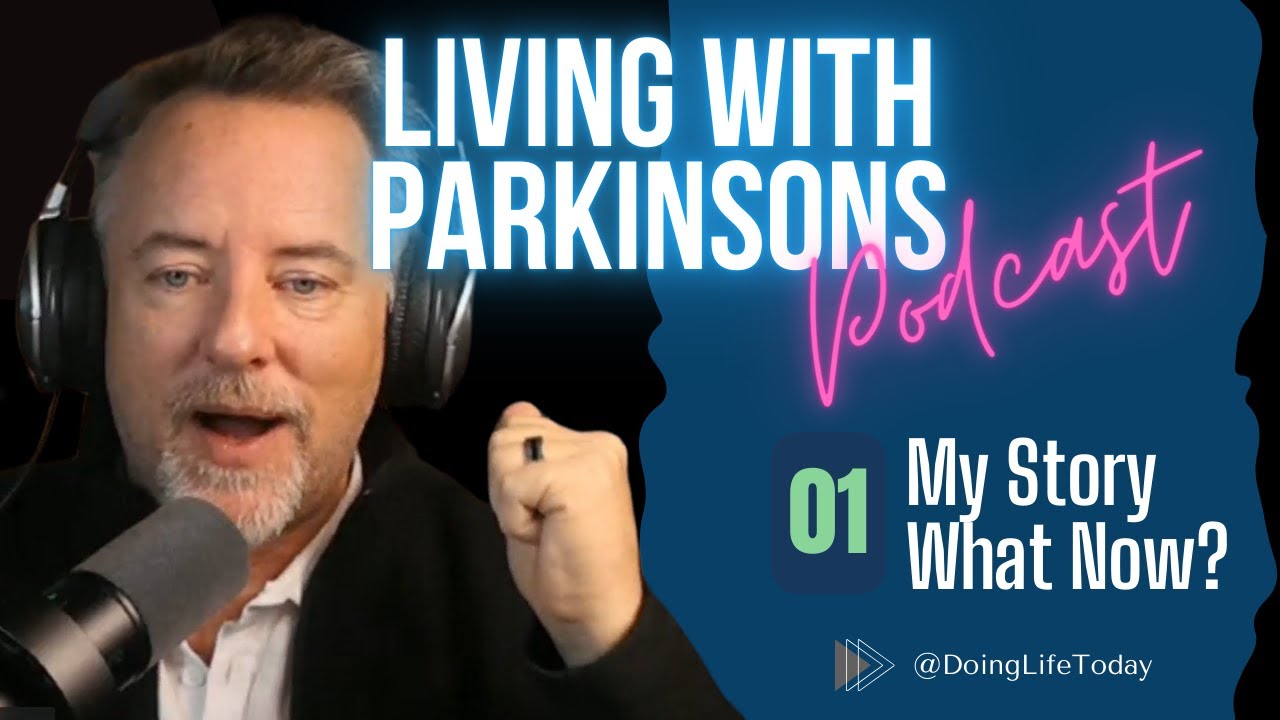 Diagnosed with Parkinson’s: My Story Begins (ep 1)