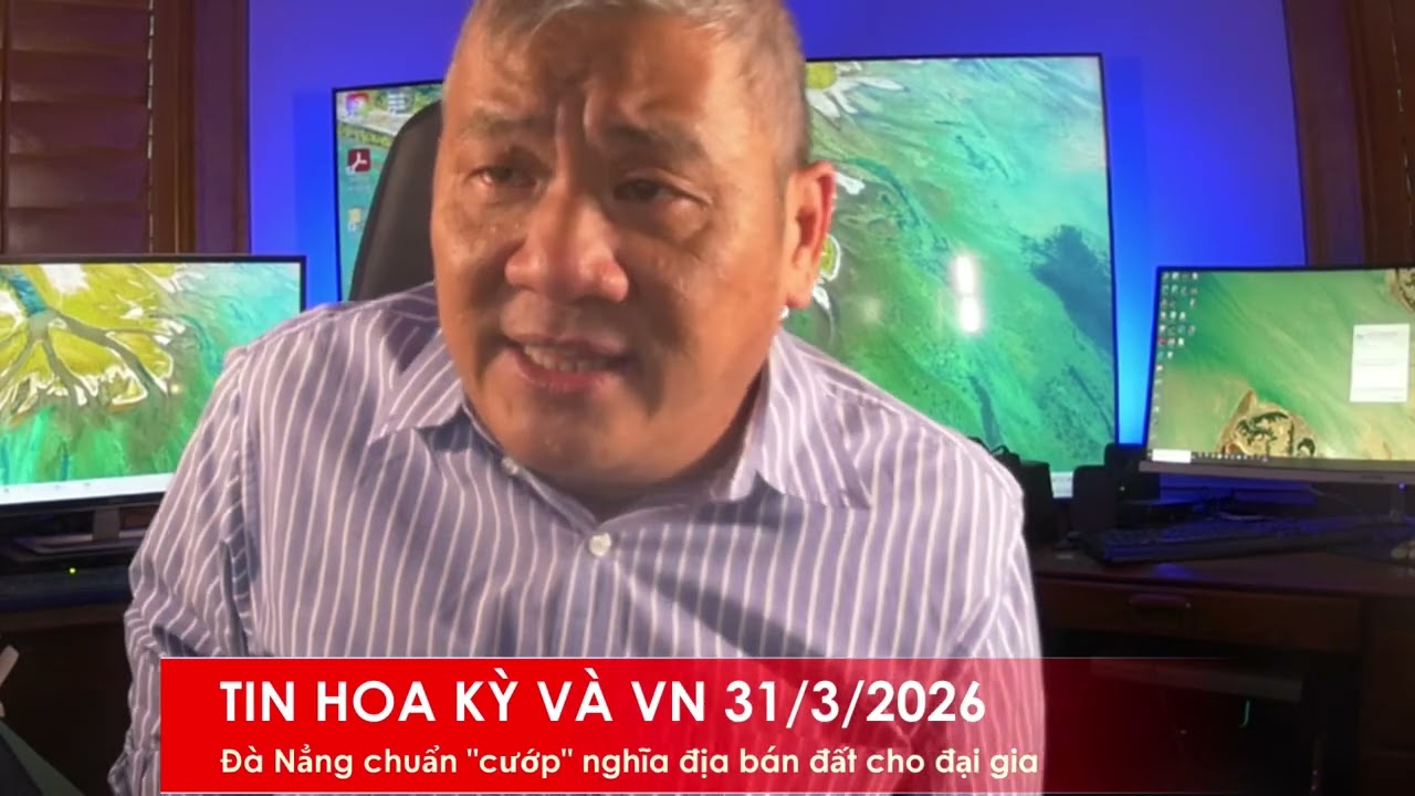 TIN HOA KỲ V&Agrave; VN 31/3/2026