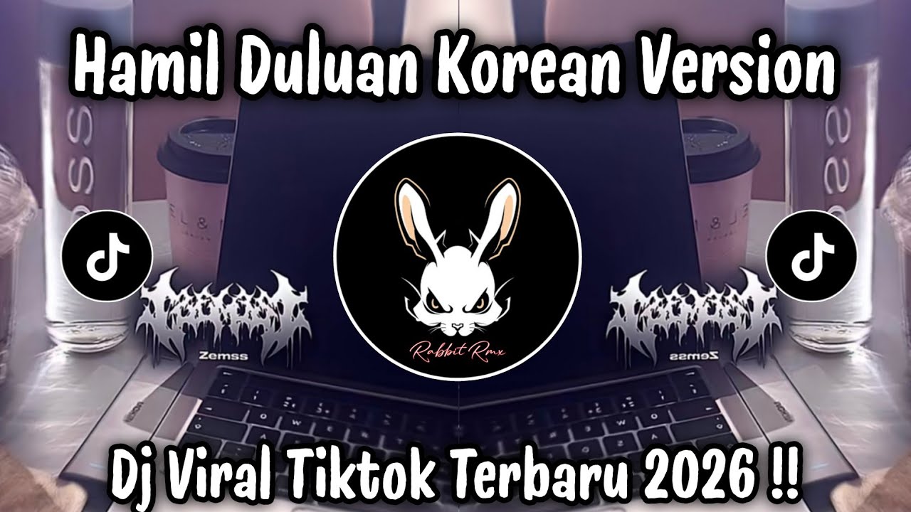 HAMIL DULUAN VERSI KOREA - DJ TIKTOK TERBARU 2026