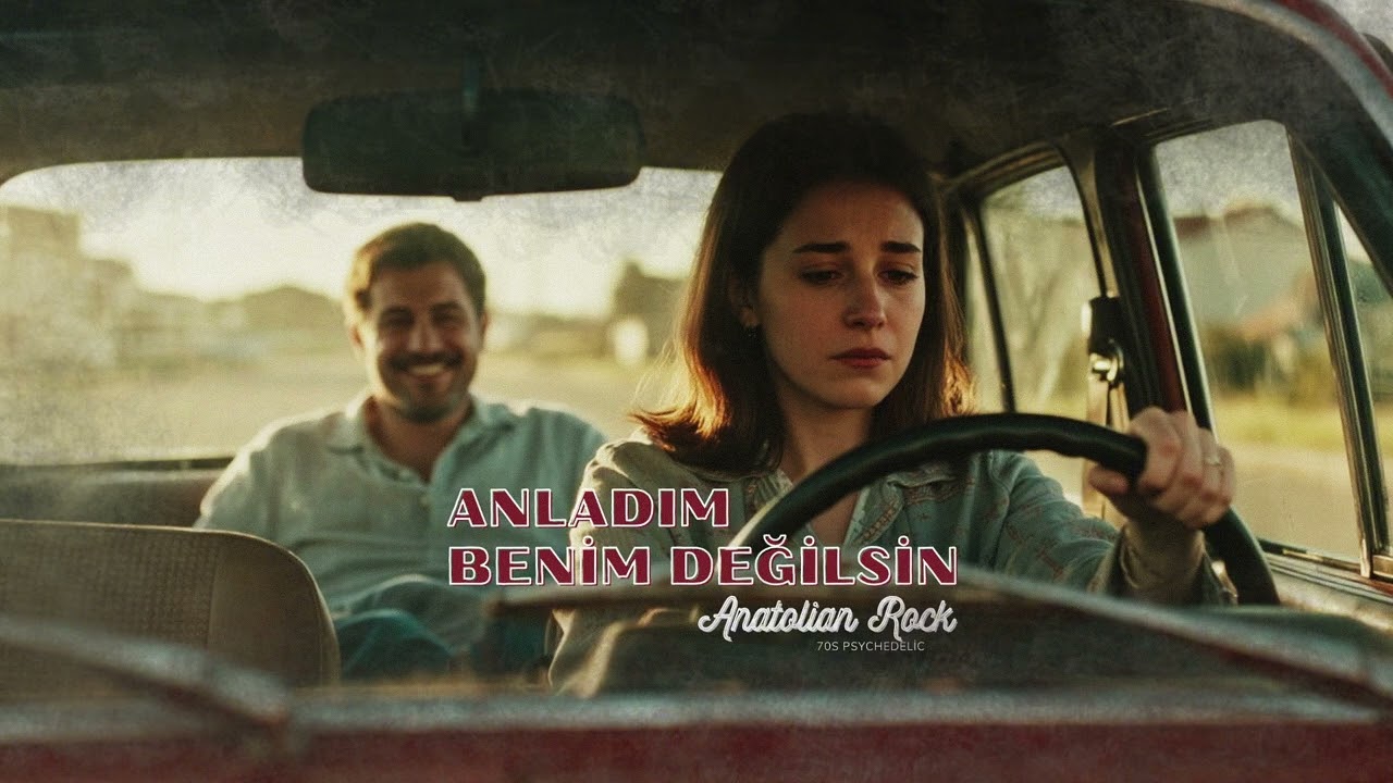 Anladım Benim Değilsin I 70s Psychedelic Anatolian Rock