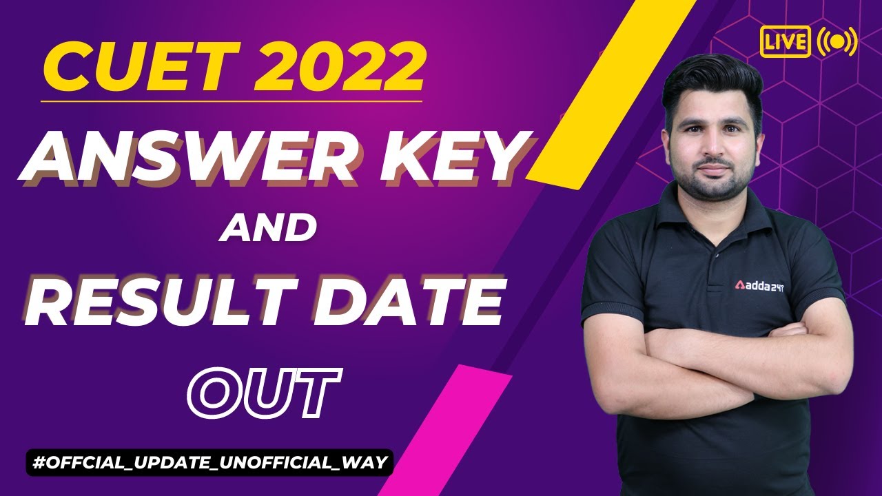 CUET 2022 Answer Key & Result Date Out | CUET 2022 Result Date Official update | CUET UG 2022 Result