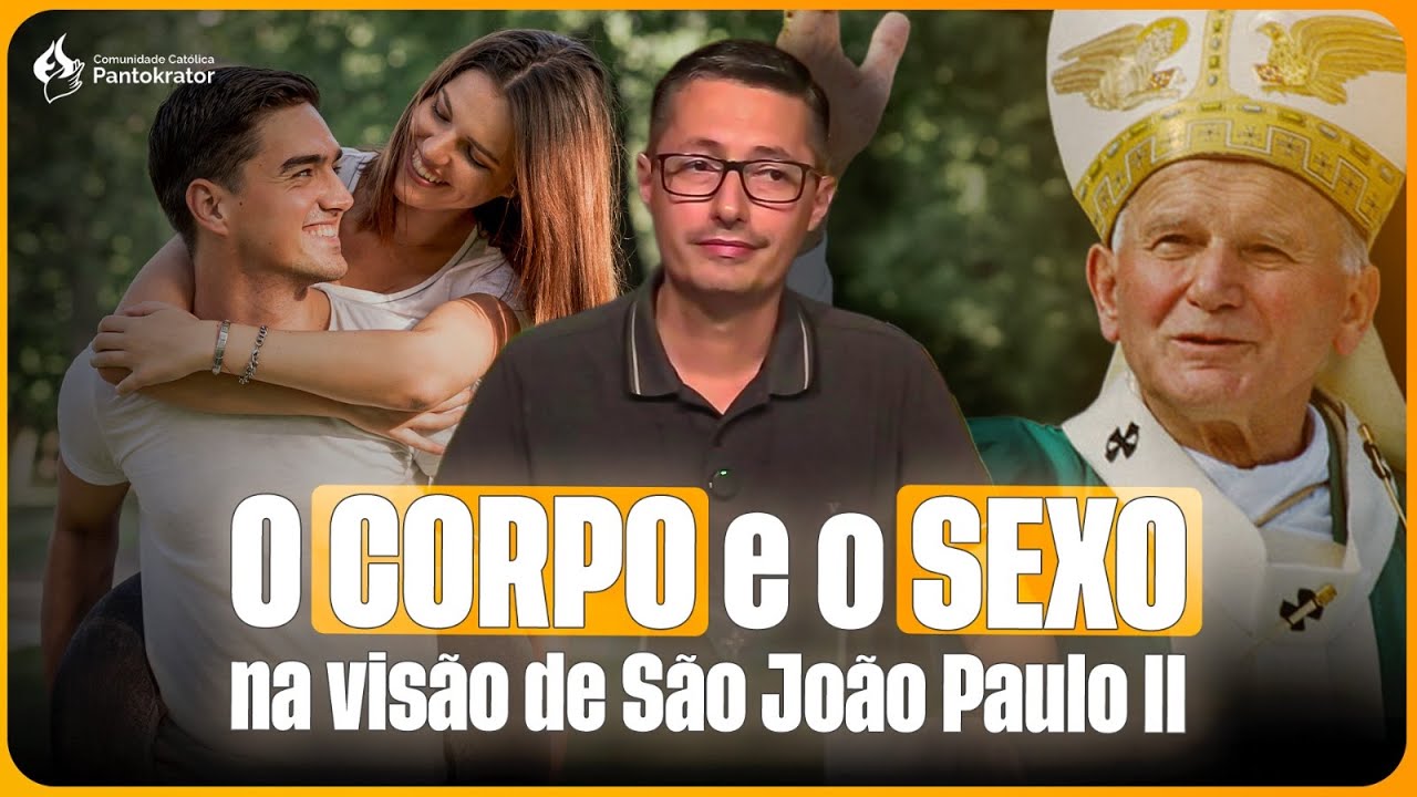 SEXUALIDADE: o que o PAPA SÃO JOÃO PAULO II nos ensina - Teologia do Corpo | Prof. Raphael Tonon