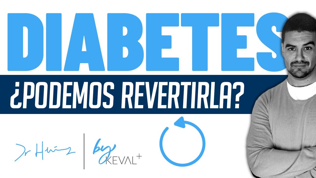 ¿Se Puede REVERTIR La DIABETES 1 y 2?. Aprende CÓMO se Trata