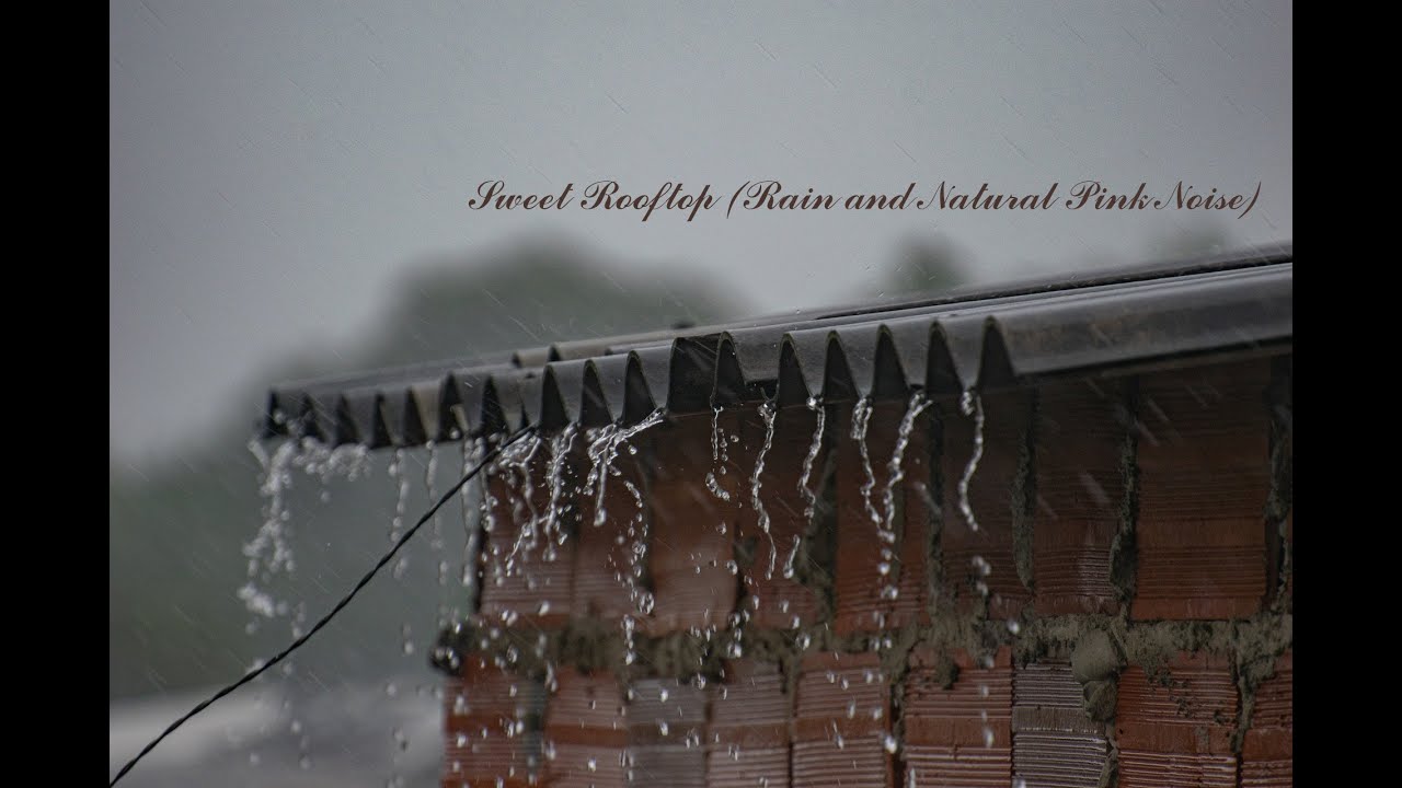 2 Hours Rooftop Rain for Deep Sleep - Sweet Rooftop Rain and Natural Pink Noise