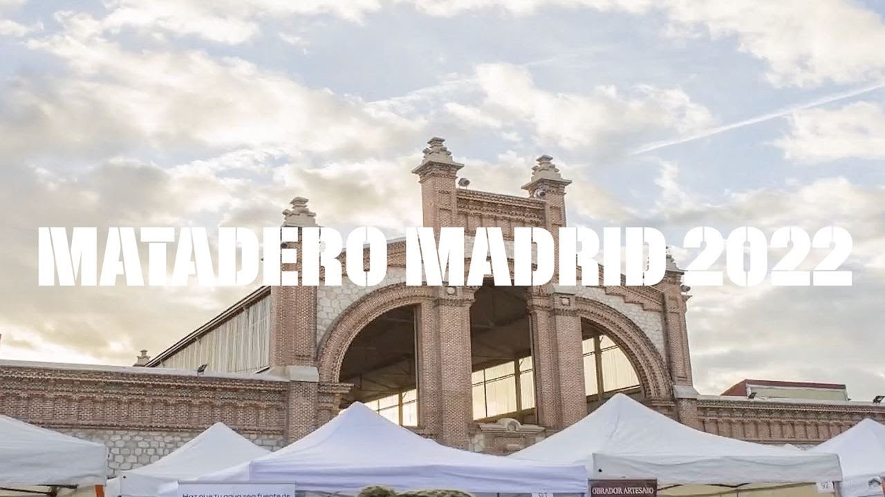 Matadero Madrid 2022