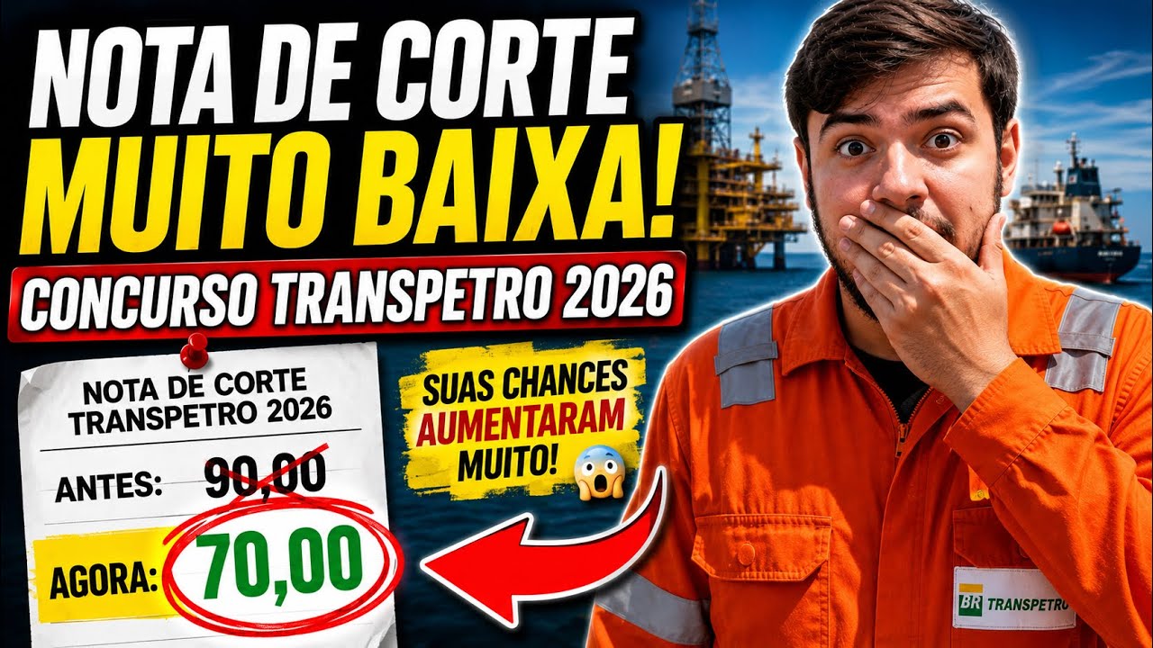 🚨 TRANSPETRO 2026: A Nota de Corte Vai Chocar Voc&ecirc;!