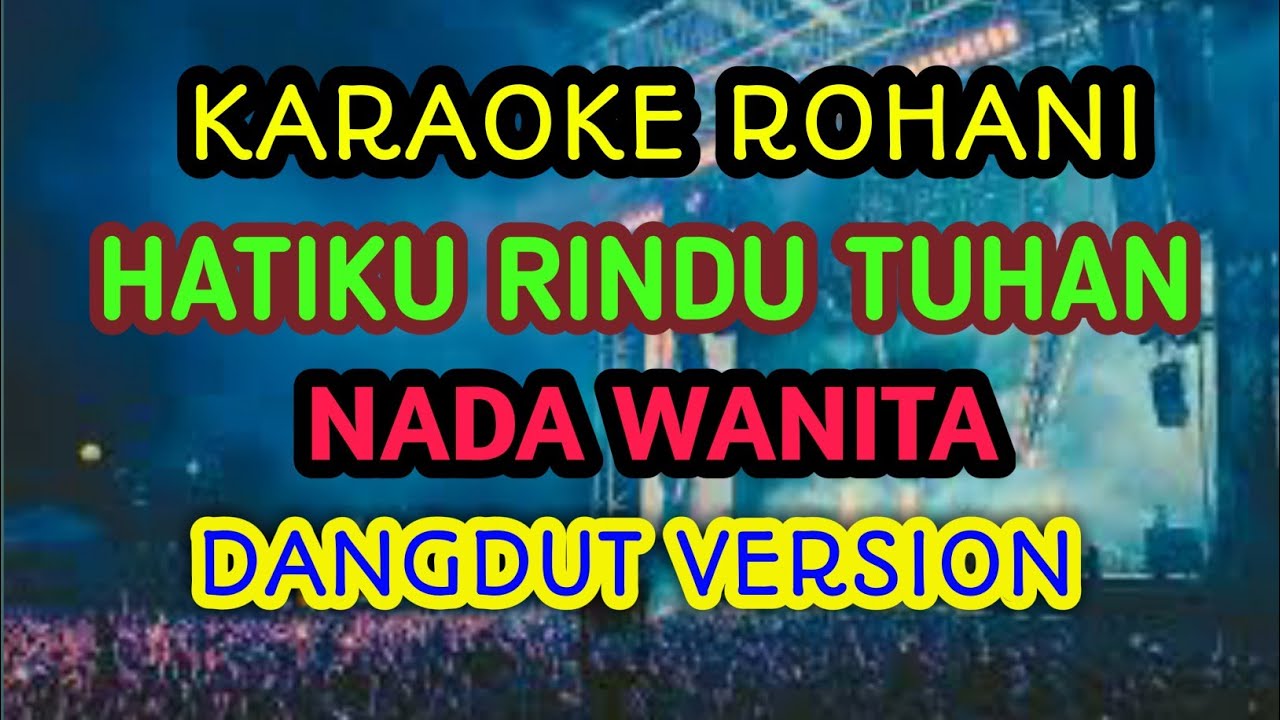 KARAOKE HATIKU RINDU TUHAN | NADA WANITA | Iyas Laoli