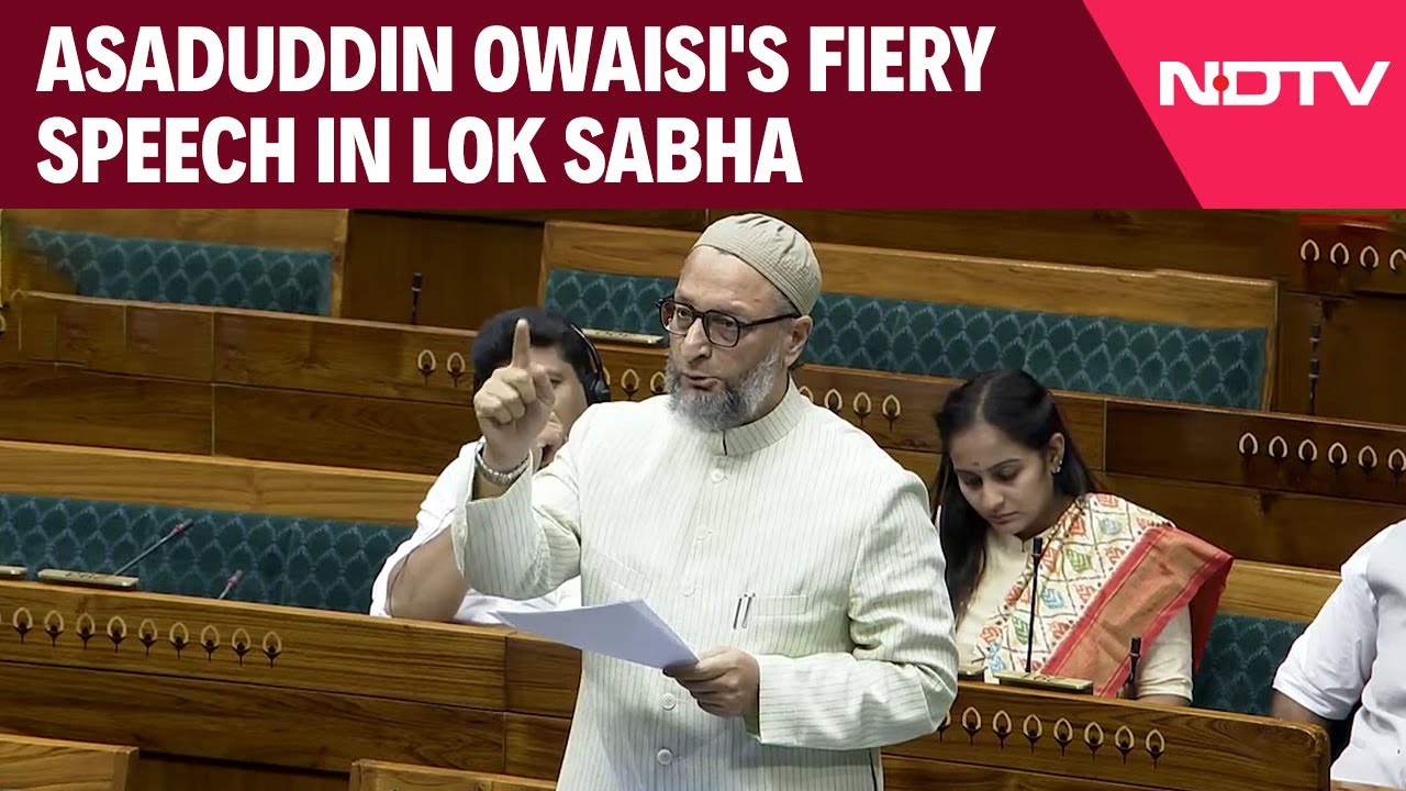 Asaduddin Owaisi Speech In Parliament Today | Asaduddin Owaisi's Fiery Speech in Lok Sabha