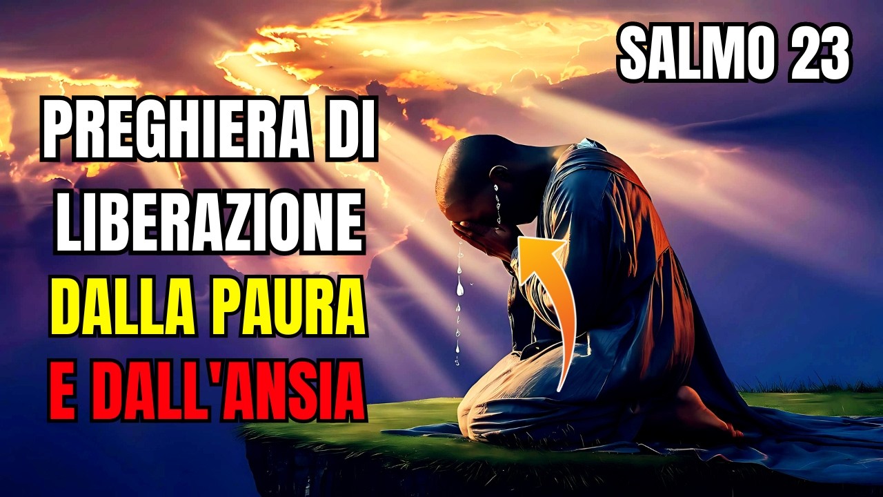 Prece Potente per la Liberazione dall'Ansia e dalla Paura - Sperimenta la Pace del Salmo 23!