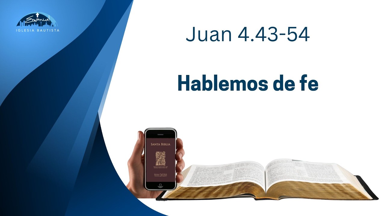 Juan 4.43-54 Hablemos de fe