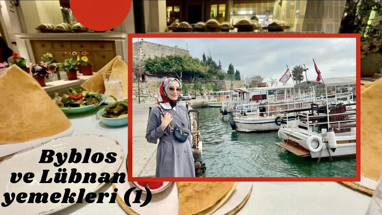 Lübnan yemekleri (1) Humus | Byblos şehri | Dabke oynuyorlar