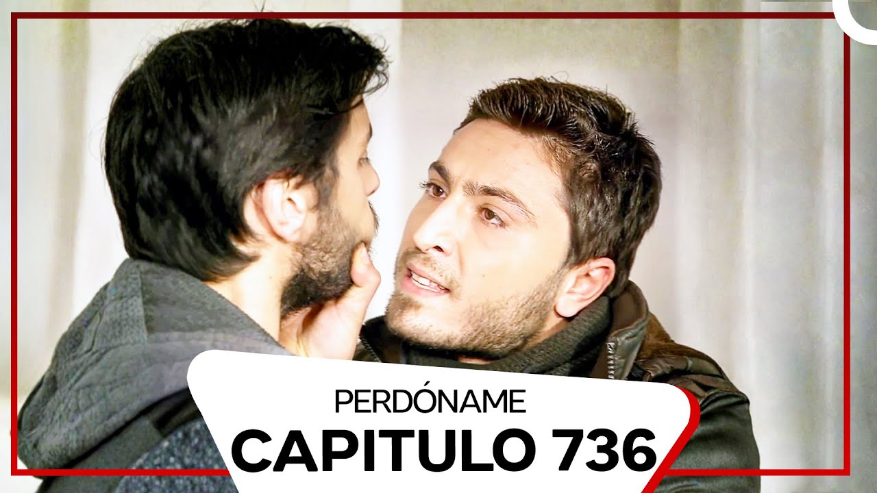 Perdóname Episodio 736 (Subtitulado En Español)