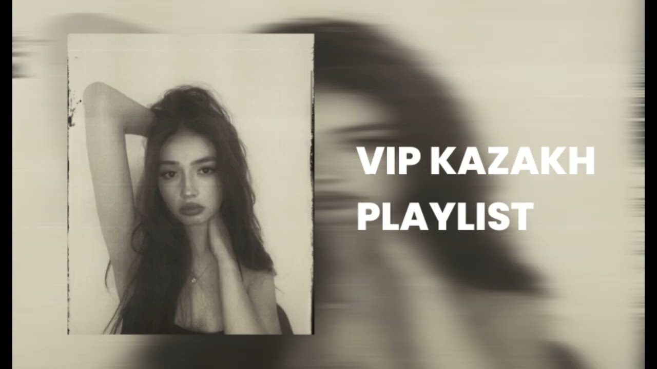 VIP KAZAKH PLAYLIST 2026 | ВИП КАЗАХ ПЛЕЙЛИСТ 2026 