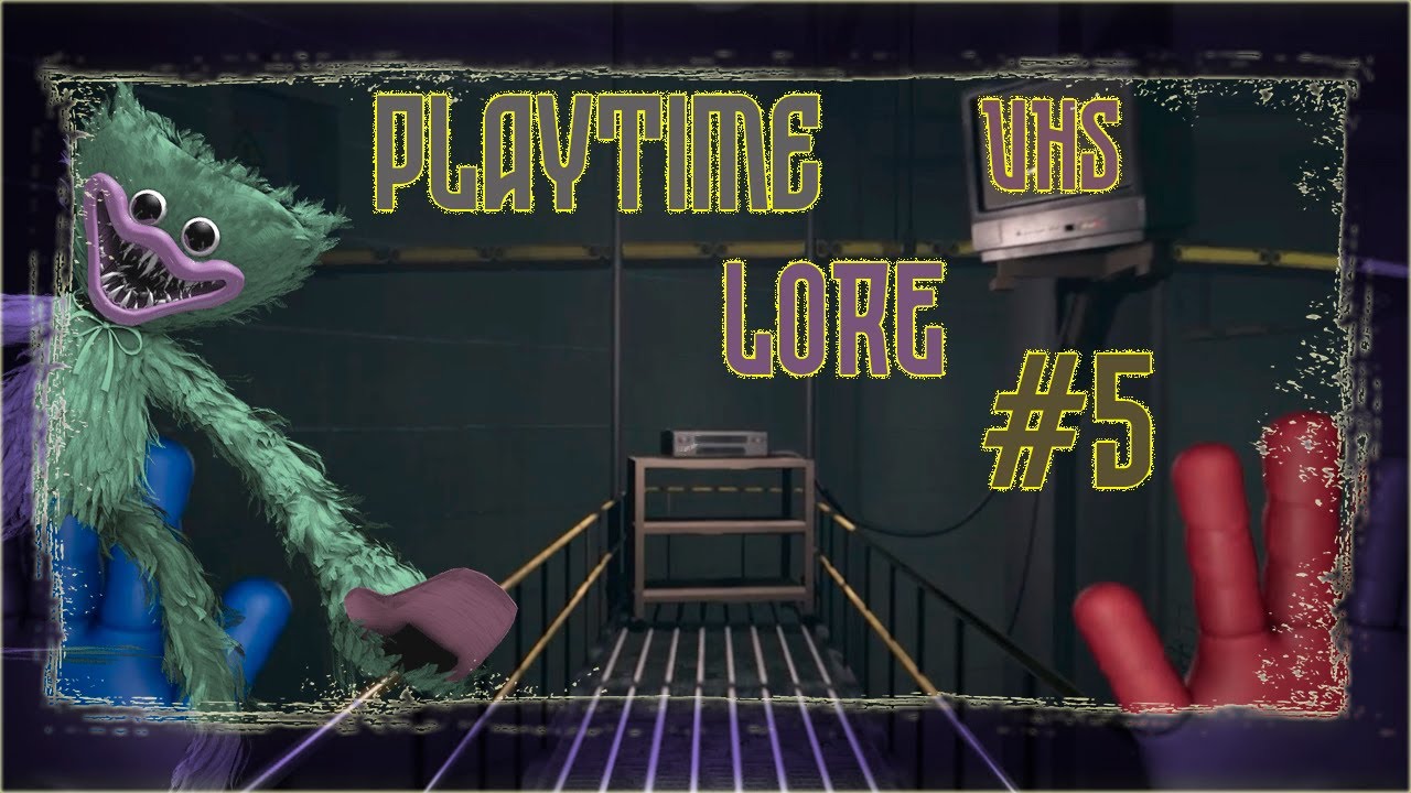 Poppy Playtime Last Vhs Lore Chapter 1 + Screamer