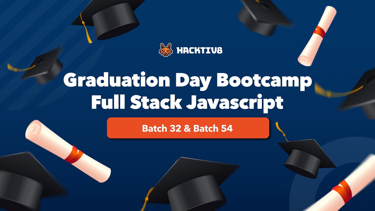 Graduation Day Full Stack Javascript Immersive : Batch 32 & Batch 54