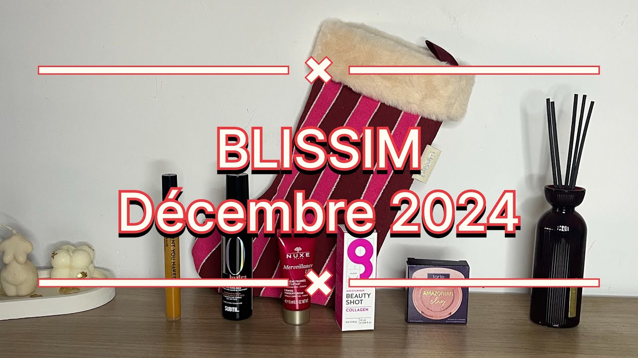 Unboxing Blissim décembre 2024