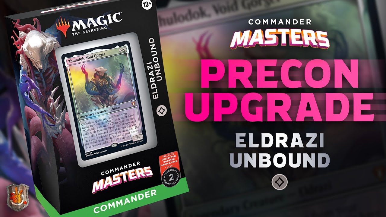 &ldquo;Eldrazi Unbound&rdquo; Commander Masters Precon Upgrade Guide | The Command Zone 551 | MTG EDH Magic