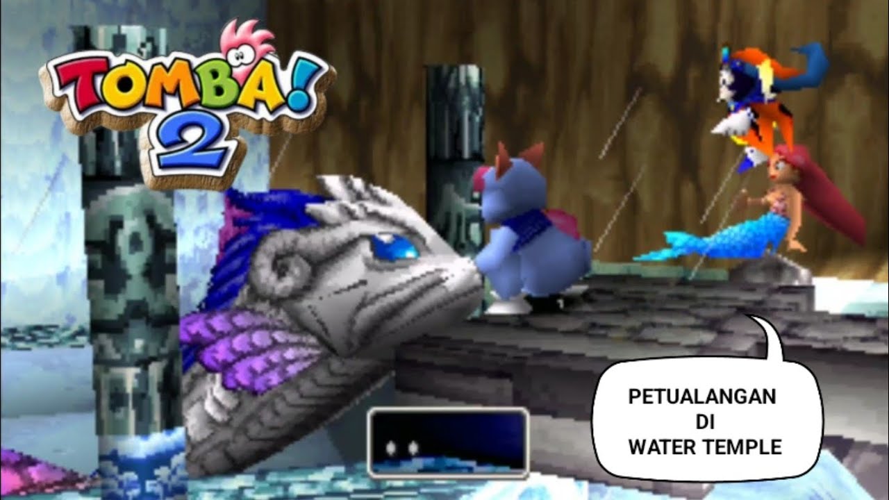 TOMBA 2 : Part 7 - Water Temple