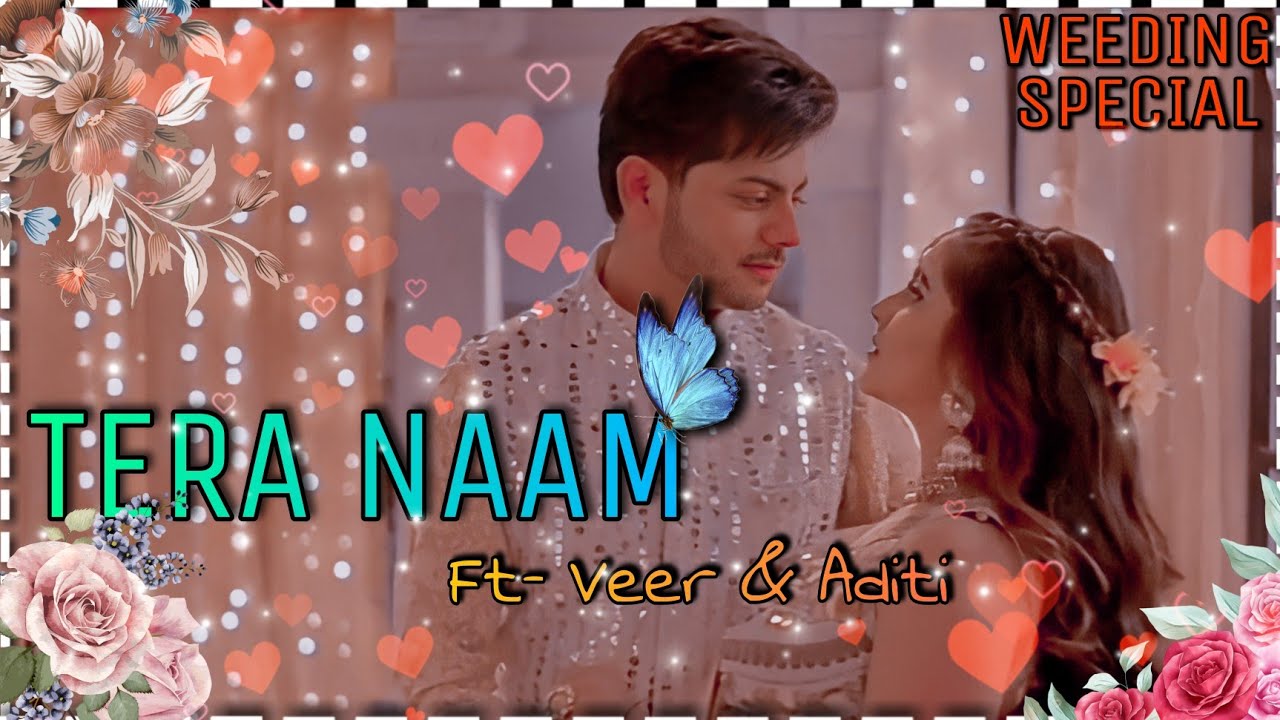 || Tera Naam Vm || Ft- Veer & Aditi || Weeding Special Vm || Hero Gayab Mode On