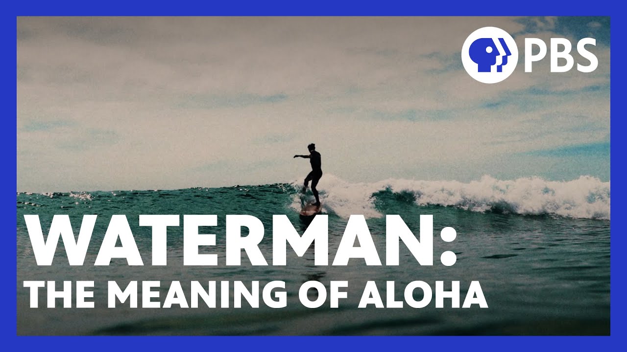 The meaning of Aloha | Waterman | American Masters | PBS