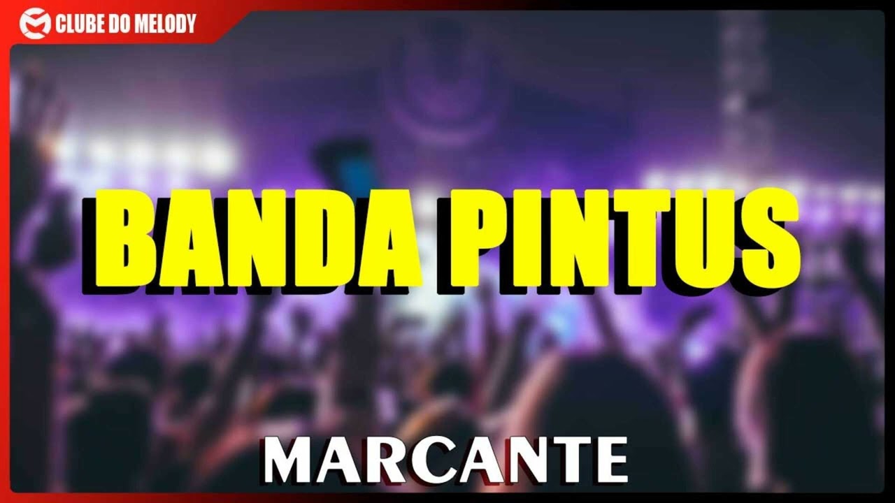 DJ BETO - BANDA PINTUS (MARCANTE)